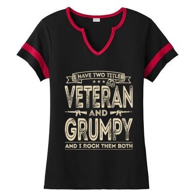 I have two titles Veteran and Grumpy Funny Proud US Army Ladies Halftime Notch Neck Tee