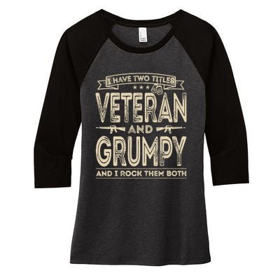 I have two titles Veteran and Grumpy Funny Proud US Army Women's Tri-Blend 3/4-Sleeve Raglan Shirt