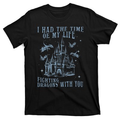 I Had The Time Of My Life Fighting Dragons With You Mythical T-Shirt