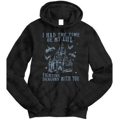 I Had The Time Of My Life Fighting Dragons With You Mythical Tie Dye Hoodie