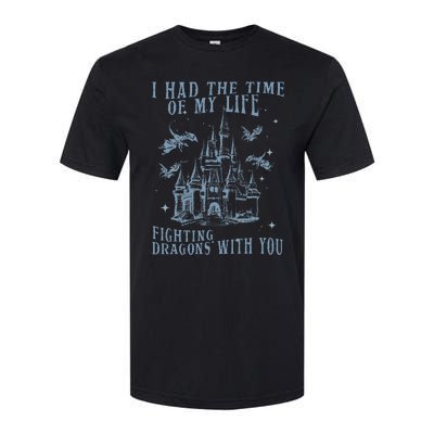 I Had The Time Of My Life Fighting Dragons With You Mythical Softstyle CVC T-Shirt