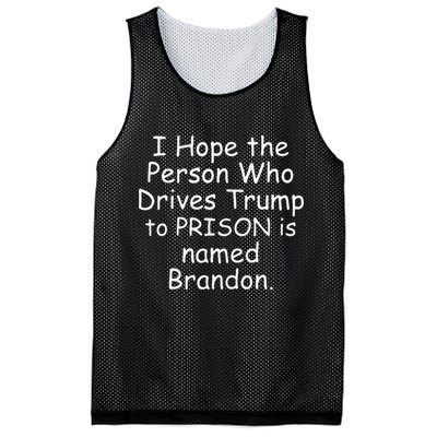 I Hope The Person Who Drives Trump To Prison Is Named Brandon Mesh Reversible Basketball Jersey Tank