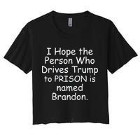 I Hope The Person Who Drives Trump To Prison Is Named Brandon Crop Top