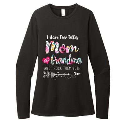 I Have Two Titles Mom And Grandma Floral Womens CVC Long Sleeve Shirt