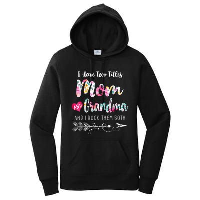 I Have Two Titles Mom And Grandma Floral Women's Pullover Hoodie