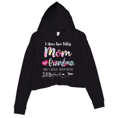 I Have Two Titles Mom And Grandma Floral Crop Fleece Hoodie