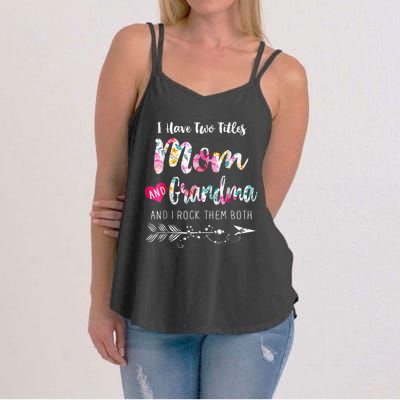 I Have Two Titles Mom And Grandma Floral Women's Strappy Tank