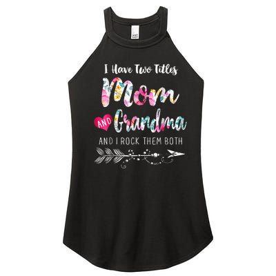 I Have Two Titles Mom And Grandma Floral Women’s Perfect Tri Rocker Tank