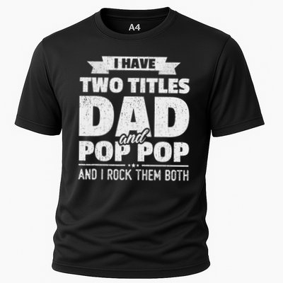 I Have Two Titles Dad And Pop Pop Grandpa Father's Day Gift Performance Shirt