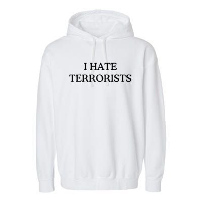 I Hate Terrorists Garment-Dyed Fleece Hoodie