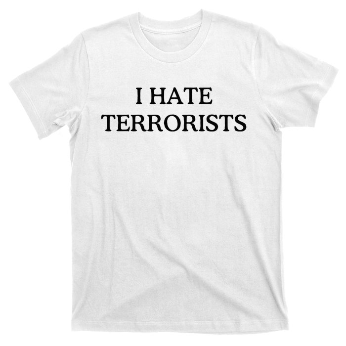 I Hate Terrorists T-Shirt