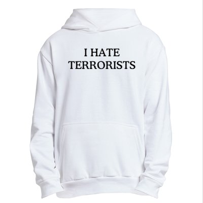 I Hate Terrorists Urban Pullover Hoodie