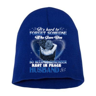 It's Hard To Forget Someone Who Gave Husband So Much Memory Gift Short Acrylic Beanie