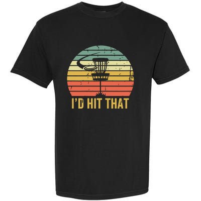 I'd Hit That Funny Disc Golf Vintage Frisbee Disc Sport Garment-Dyed Heavyweight T-Shirt