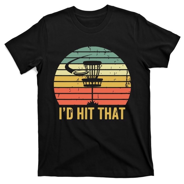 I'd Hit That Funny Disc Golf Vintage Frisbee Disc Sport T-Shirt