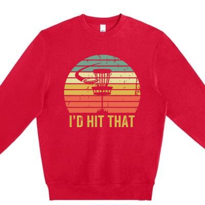 I'd Hit That Funny Disc Golf Vintage Frisbee Disc Sport Premium Crewneck Sweatshirt