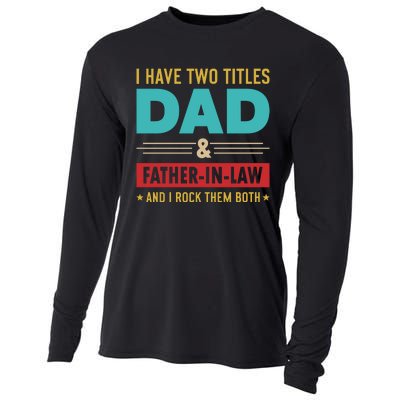 I Have Two Titles Dad And Father In Law Father's Day Cooling Performance Long Sleeve Crew