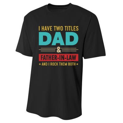 I Have Two Titles Dad And Father In Law Father's Day Performance Sprint T-Shirt