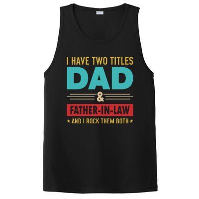 I Have Two Titles Dad And Father In Law Father's Day PosiCharge Competitor Tank