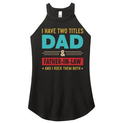 I Have Two Titles Dad And Father In Law Father's Day Women’s Perfect Tri Rocker Tank