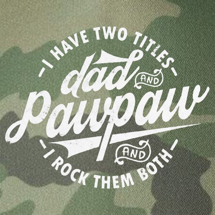 I Have Two Titles Dad and Pawpaw Funny saying Pawpaw gifts Legacy Tie Dye Trucker Hat