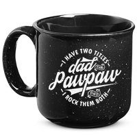 I Have Two Titles Dad and Pawpaw Funny saying Pawpaw gifts 15oz Campfire Ceramic Mug