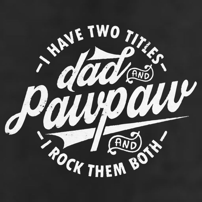 I Have Two Titles Dad and Pawpaw Funny saying Pawpaw gifts Golf Towel