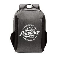 I Have Two Titles Dad and Pawpaw Funny saying Pawpaw gifts Vector Backpack