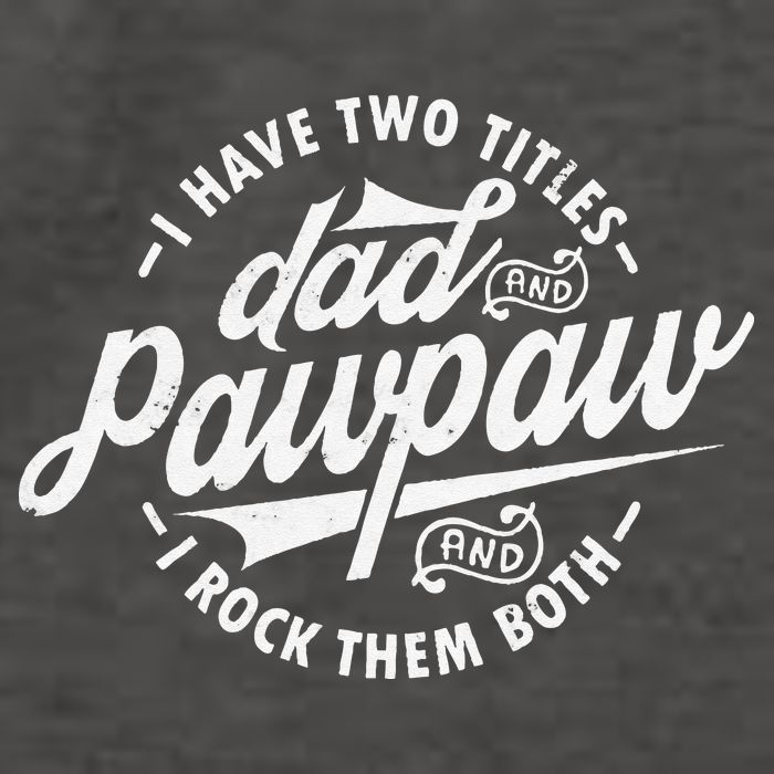 I Have Two Titles Dad and Pawpaw Funny saying Pawpaw gifts Vector Backpack