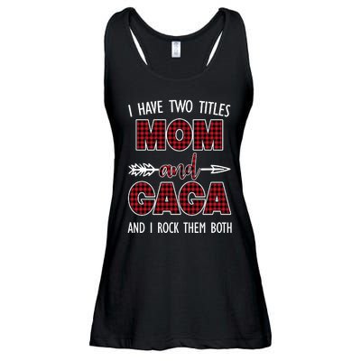 I Have Two Titles Mom And Gaga And I Rock Them Both Ladies Essential Flowy Tank