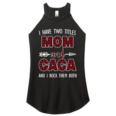 I Have Two Titles Mom And Gaga And I Rock Them Both Women's Perfect Tri Rocker Tank