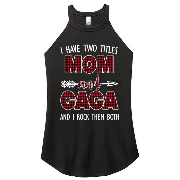 I Have Two Titles Mom And Gaga And I Rock Them Both Women's Perfect Tri Rocker Tank