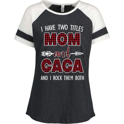 I Have Two Titles Mom And Gaga And I Rock Them Both Enza Ladies Jersey Colorblock Tee