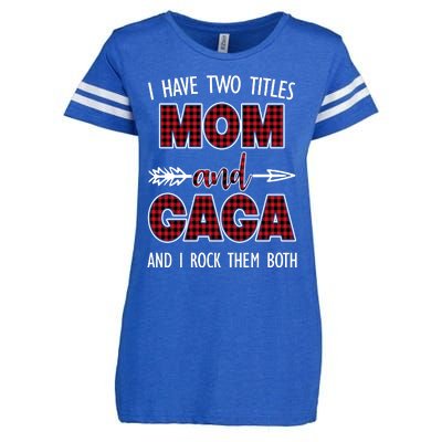 I Have Two Titles Mom And Gaga And I Rock Them Both Enza Ladies Jersey Football T-Shirt