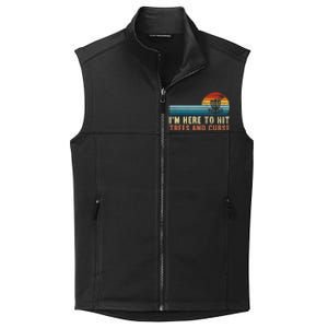 I'm Here To Hit Trees And Curse Disc Golf Gift Funny Collective Smooth Fleece Vest