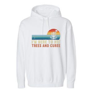 I'm Here To Hit Trees And Curse Disc Golf Gift Funny Garment-Dyed Fleece Hoodie