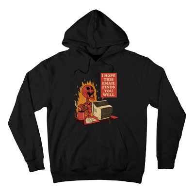 I Hope This Email Finds You Well Funny Skeleton Hoodie