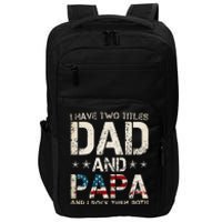 I Have Two Titles Dad And Papa Us American Flag Impact Tech Backpack