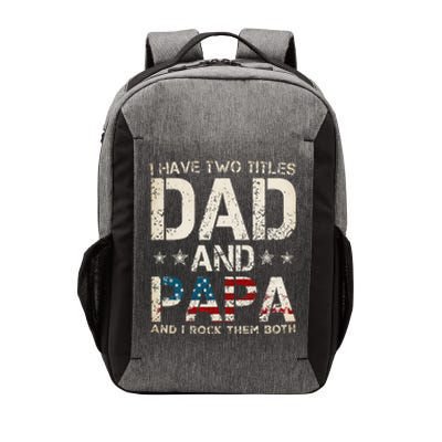 I Have Two Titles Dad And Papa Us American Flag Vector Backpack