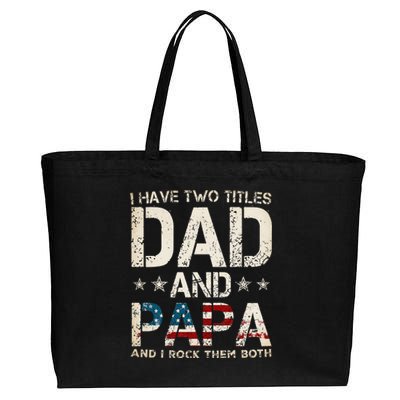 I Have Two Titles Dad And Papa Us American Flag Cotton Canvas Jumbo Tote