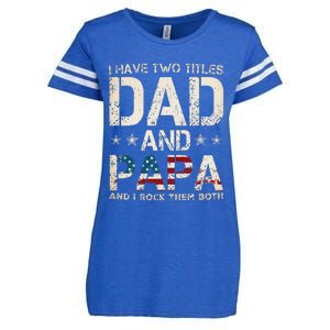 I Have Two Titles Dad And Papa Us American Flag Enza Ladies Jersey Football T-Shirt