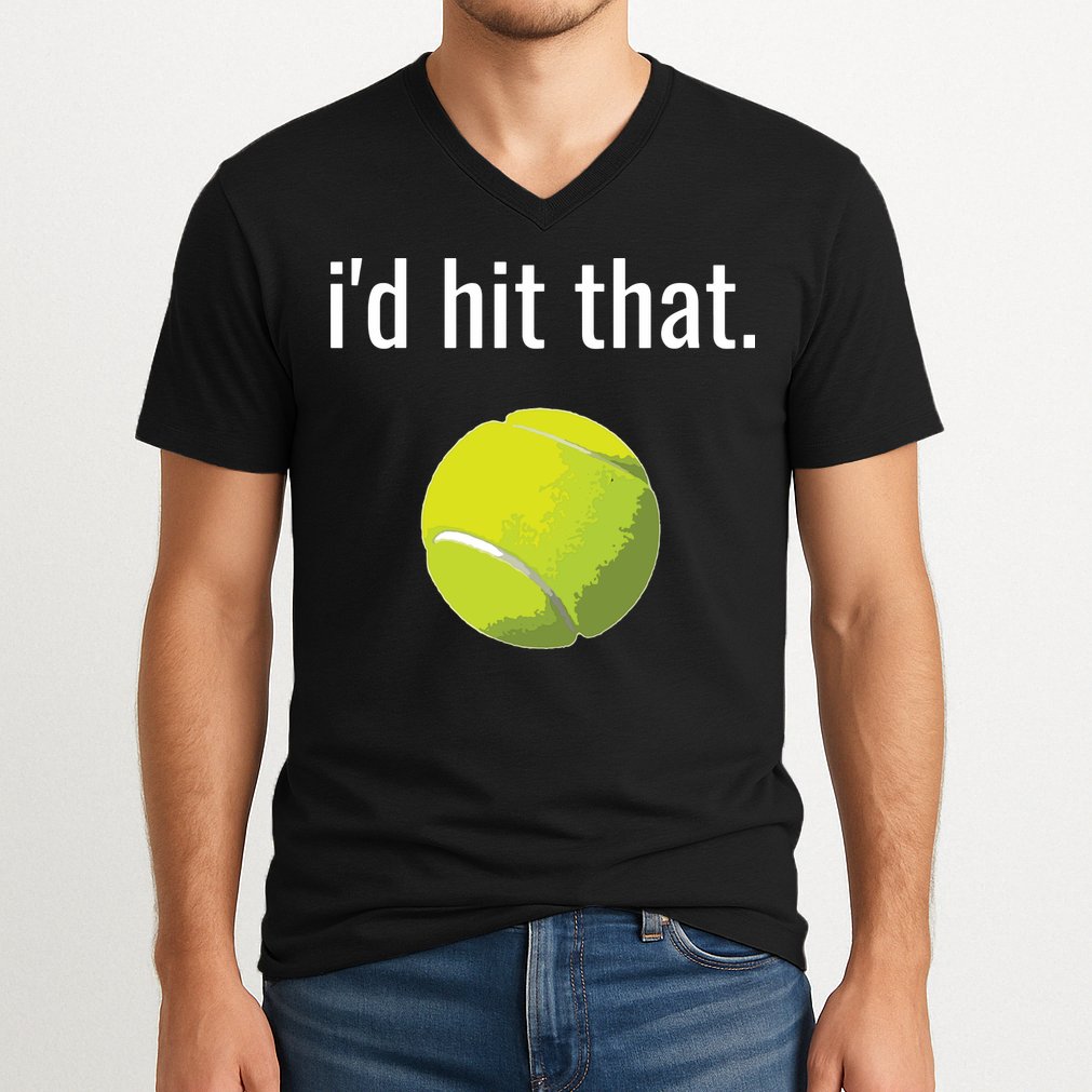 Id Hit That Tennis Shirts Funny Tennis Gift V-Neck T-Shirt