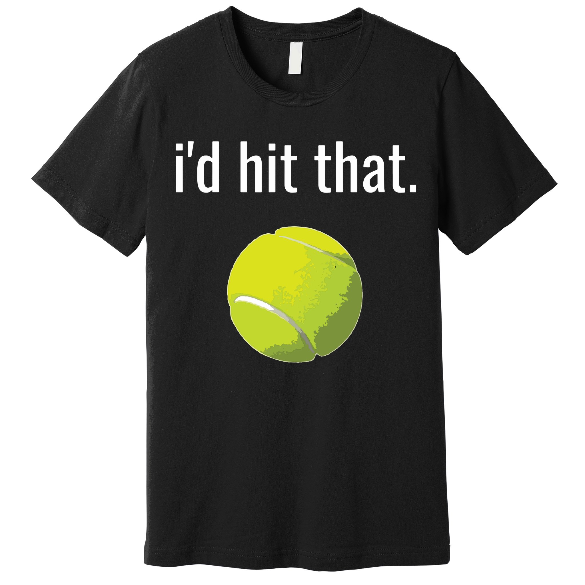 Id Hit That Tennis Shirts Funny Tennis Gift Premium T-Shirt
