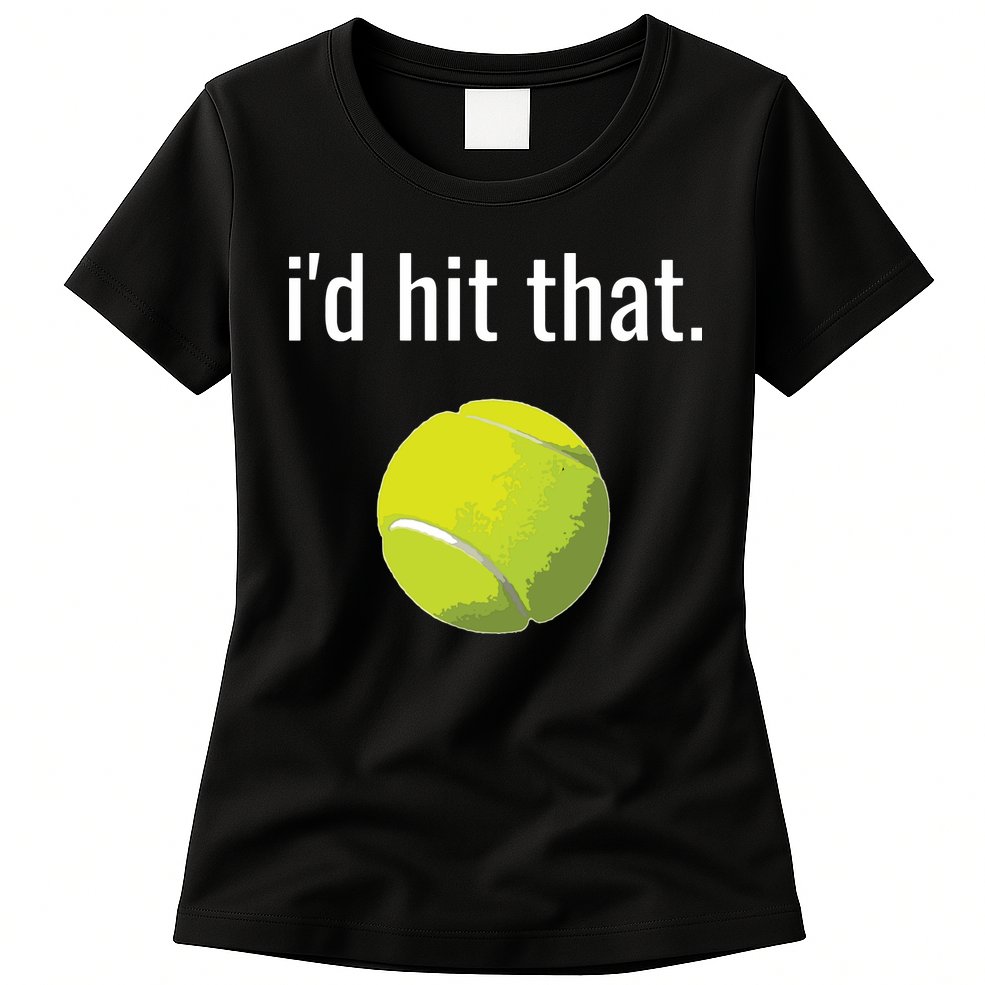 Id Hit That Tennis Shirts Funny Tennis Gift Womens T-Shirt