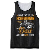 I Have Two Titles Fisherman Dad Bass Fishing Father's Day Mesh Reversible Basketball Jersey Tank