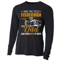 I Have Two Titles Fisherman Dad Bass Fishing Father's Day Cooling Performance Long Sleeve Crew