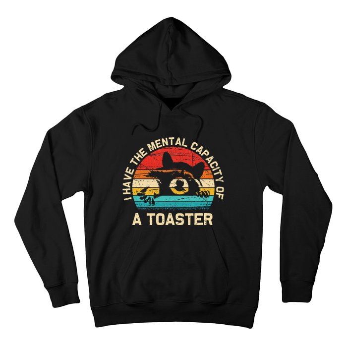 I Have The Mental Capacity Of A Toaster Funny Animal Lover Hoodie