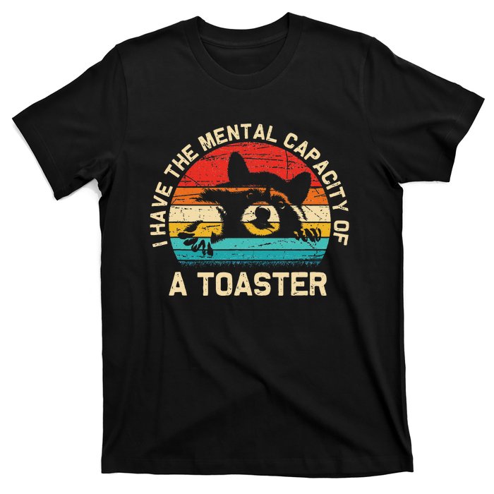 I Have The Mental Capacity Of A Toaster Funny Animal Lover T-Shirt