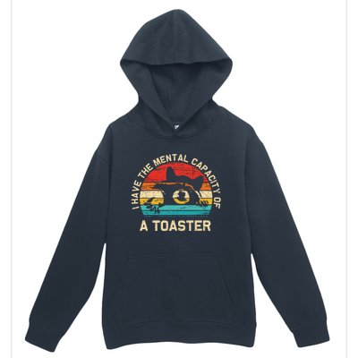 I Have The Mental Capacity Of A Toaster Funny Animal Lover Urban Pullover Hoodie