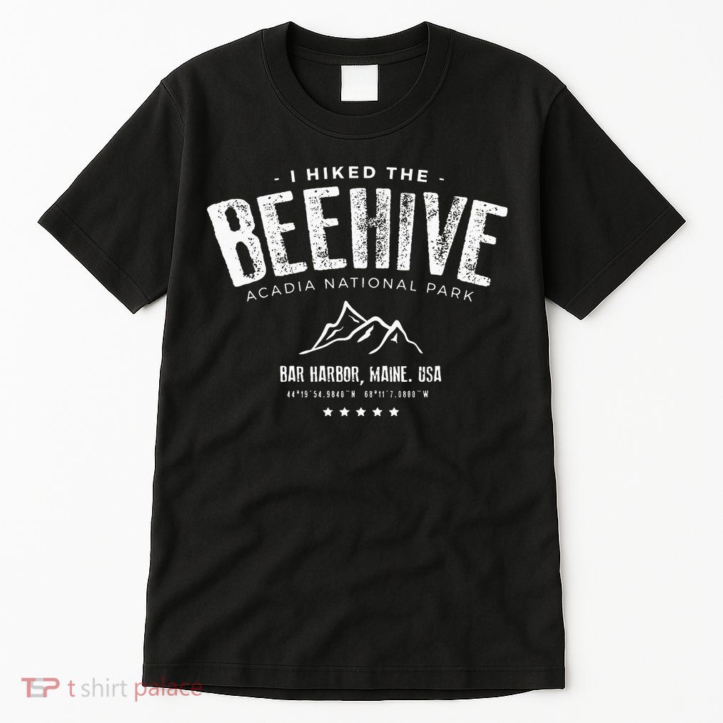 I Hiked The Beehive Trail Acadia National Park Tall T-Shirt